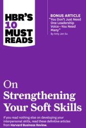 HBR's 10 Must Reads on Strengthening Your Soft Skills (ISBN: 9781647826963)