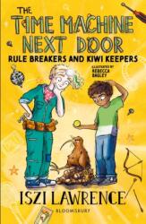 The Time Machine Next Door: Rule Breakers and Kiwi Keepers (ISBN: 9781801991162)