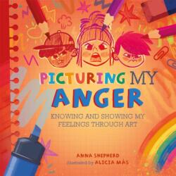 All the Colours of Me: Picturing My Anger (ISBN: 9781445184845)