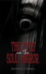 The Eyes Are the Soul Mirror (ISBN: 9781035827107)
