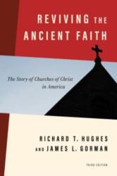 Reviving the Ancient Faith, 3rd Ed (ISBN: 9780802877291)