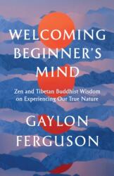 Welcoming Beginner's Mind (ISBN: 9781645471936)