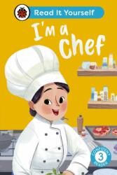 I'm a Chef: Read It Yourself - Level 3 Confident Reader (ISBN: 9780241563847)