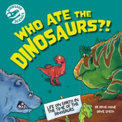 Dinosaur Science: Who Ate the Dinosaurs? ! (ISBN: 9781526322760)