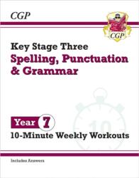 KS3 Year 7 Spelling, Punctuation and Grammar 10-Minute Weekly Workouts (ISBN: 9781837740550)