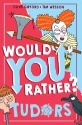 Would You Rather? Tudors (ISBN: 9780008599300)