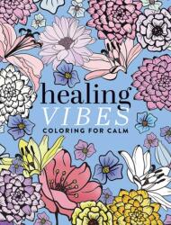 Healing Vibes: Coloring for Calm (ISBN: 9780486852546)