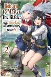 Reborn to Master the Blade: From Hero-King to Extraordinary Squire, Vol. 2 (ISBN: 9781975377984)