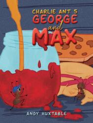 Charlie Ant 5: George and Max (ISBN: 9781398409590)