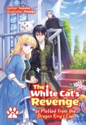 The White Cat's Revenge as Plotted from the Dragon King's Lap: Volume 7 (ISBN: 9781718305069)