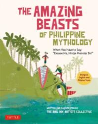 The Amazing Beasts of Philippine Mythology (ISBN: 9780804856676)