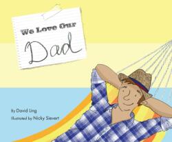 We Love Our Dad (ISBN: 9781760361976)