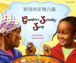 Grandma's Saturday Soup in Chinese and English (ISBN: 9781844449293)