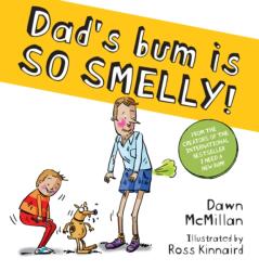 Dad's Bum is So Smelly! (ISBN: 9780702333675)