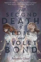 The Second Death of Edie and Violet Bond (ISBN: 9781454946793)