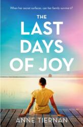 The Last Days of Joy: The bestselling novel of a simmering family secret (ISBN: 9781472299635)