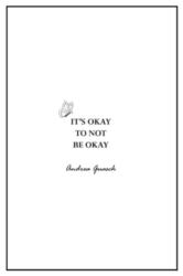 It's okay to not be okay (ISBN: 9781837941346)