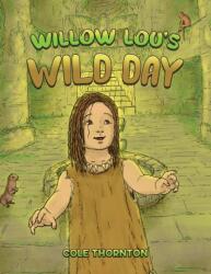 Willow Lou's Wild Day (ISBN: 9781398498358)