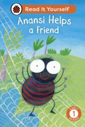 Anansi Helps a Friend: Read It Yourself - Level 1 Early Reader (ISBN: 9780241564394)