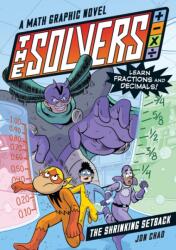 The Solvers Book #2: The Shrinking Setback (ISBN: 9781523512775)