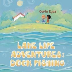 Lake Life Adventures - Dock Fishing (ISBN: 9781838759063)