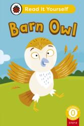 Barn Owl (Phonics Step 8): Read It Yourself - Level 0 Beginner Reader (ISBN: 9780241564363)