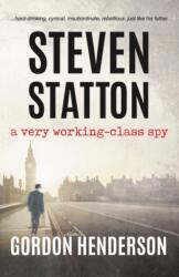 Steven Statton - a very working-class spy (ISBN: 9781916966239)