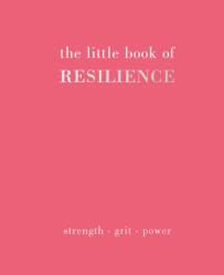 The Little Book of Resilience (ISBN: 9781837830527)