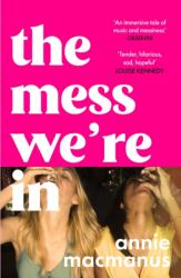 The Mess We're In (ISBN: 9781472297167)