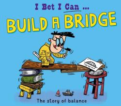 I Bet I Can: Build a Bridge (ISBN: 9781526325518)