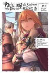 The Alchemist Who Survived Now Dreams of a Quiet City Life, Vol. 1 (ISBN: 9781975393489)