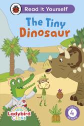 Ladybird Class The Tiny Dinosaur: Read It Yourself - Level 4 Fluent Reader (ISBN: 9780241563779)