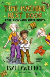 The Time Machine Next Door: Rebellions and Super Boots (ISBN: 9781801991124)