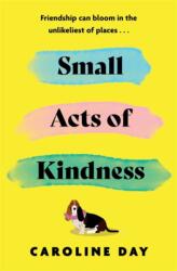 Small Acts of Kindness (ISBN: 9781838778439)