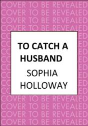 To Catch a Husband (ISBN: 9780749031879)