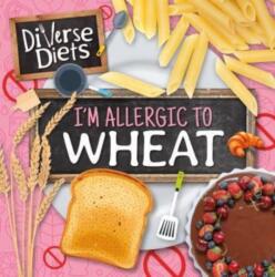 I'm Allergic to Wheat (ISBN: 9781805053712)