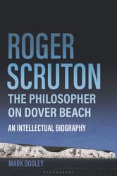 Roger Scruton: The Philosopher on Dover Beach (ISBN: 9781399414197)