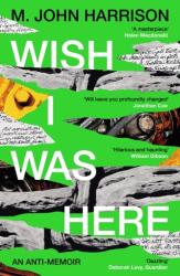 Wish I Was Here (ISBN: 9781800812987)