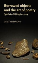 Borrowed Objects and the Art of Poetry (ISBN: 9781526179142)