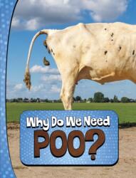 Why Do We Need Poo? (ISBN: 9781398253841)