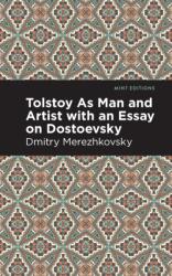 Tolstoy As Man and Artist with an Essay on Dostoyevsky (ISBN: 9781513133034)