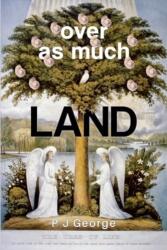 Over As Much Land (ISBN: 9781837940479)