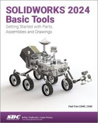 SOLIDWORKS 2024 Basic Tools (ISBN: 9781630576257)