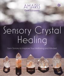 Sensory Crystal Healing (ISBN: 9781786785244)