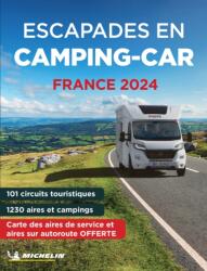 Escapades en Camping-car France Michelin 2024 - Michelin Camping Guides (ISBN: 9782067262171)