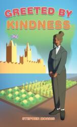 Greeted by Kindness (ISBN: 9781528914703)