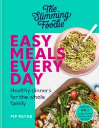 The Slimming Foodie Easy Meals Every Day (ISBN: 9781783255658)