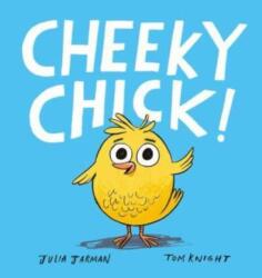 Cheeky Chick! (ISBN: 9781914912290)