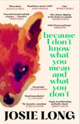 Because I Don't Know What You Mean and What You Don't (ISBN: 9781838856090)