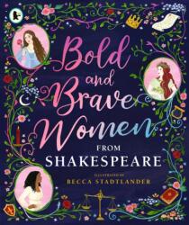 Bold and Brave Women from Shakespeare (ISBN: 9781406394344)